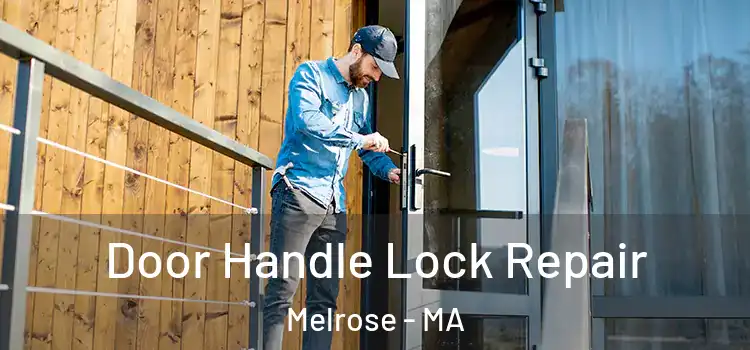 Door Handle Lock Repair Melrose - MA