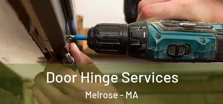 Door Hinge Services Melrose - MA