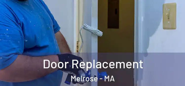 Door Replacement Melrose - MA