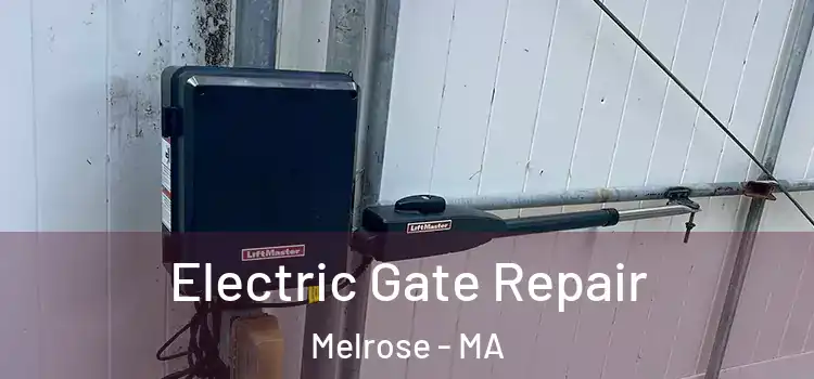 Electric Gate Repair Melrose - MA