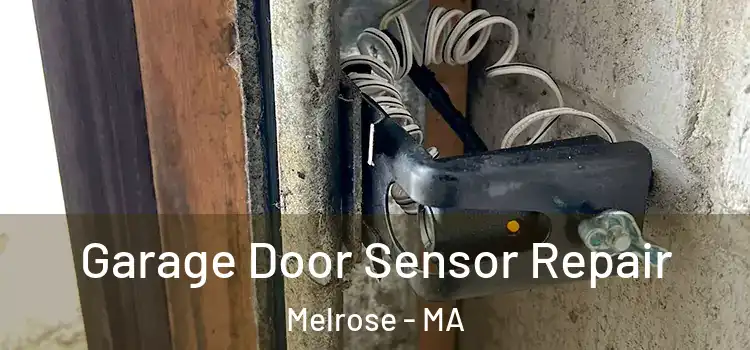 Garage Door Sensor Repair Melrose - MA