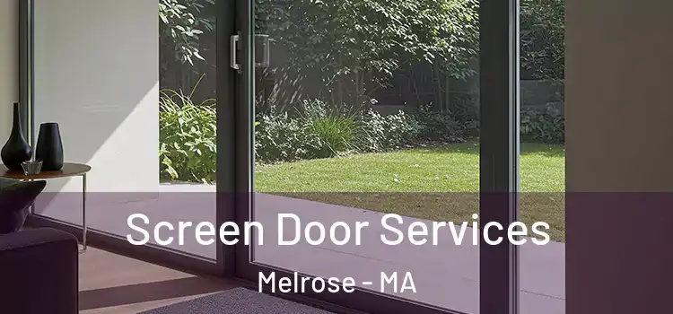  Screen Door Services Melrose - MA