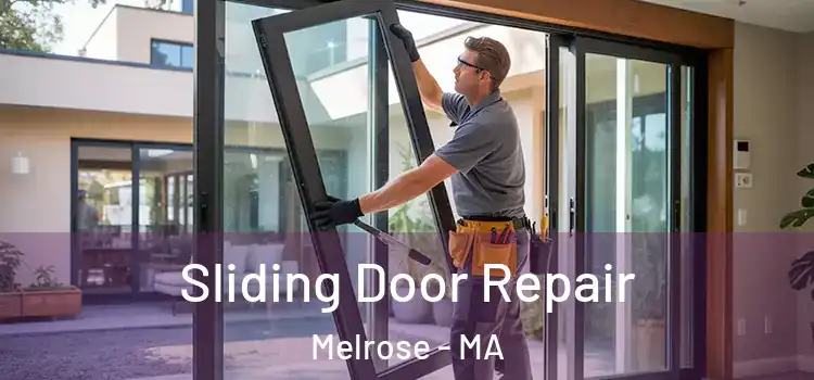 Sliding Door Repair Melrose - MA