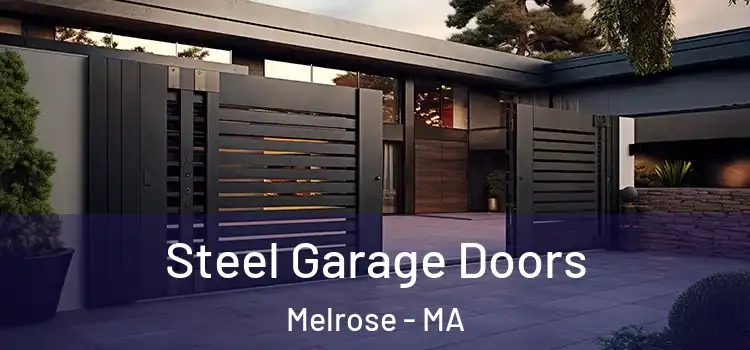 Steel Garage Doors Melrose - MA